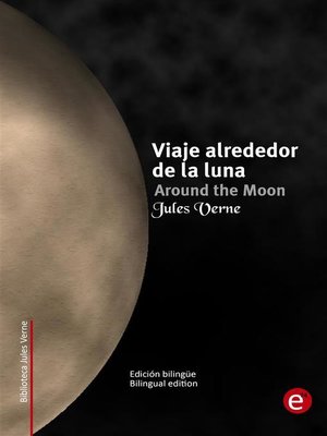 cover image of Viaje alrededor de la luna/Around the moon